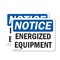 Signmission Energized Equipment OSHA Notice Sign, Plastic, 10in W x 7in L, 2PK OS-2PACK-NS-P-710-L-12043 - alternate 1